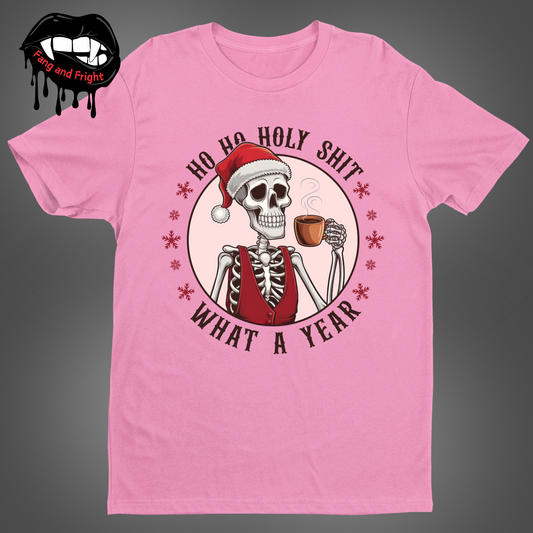 Ho Ho Holy Shit What A Year Skeleton Shirt