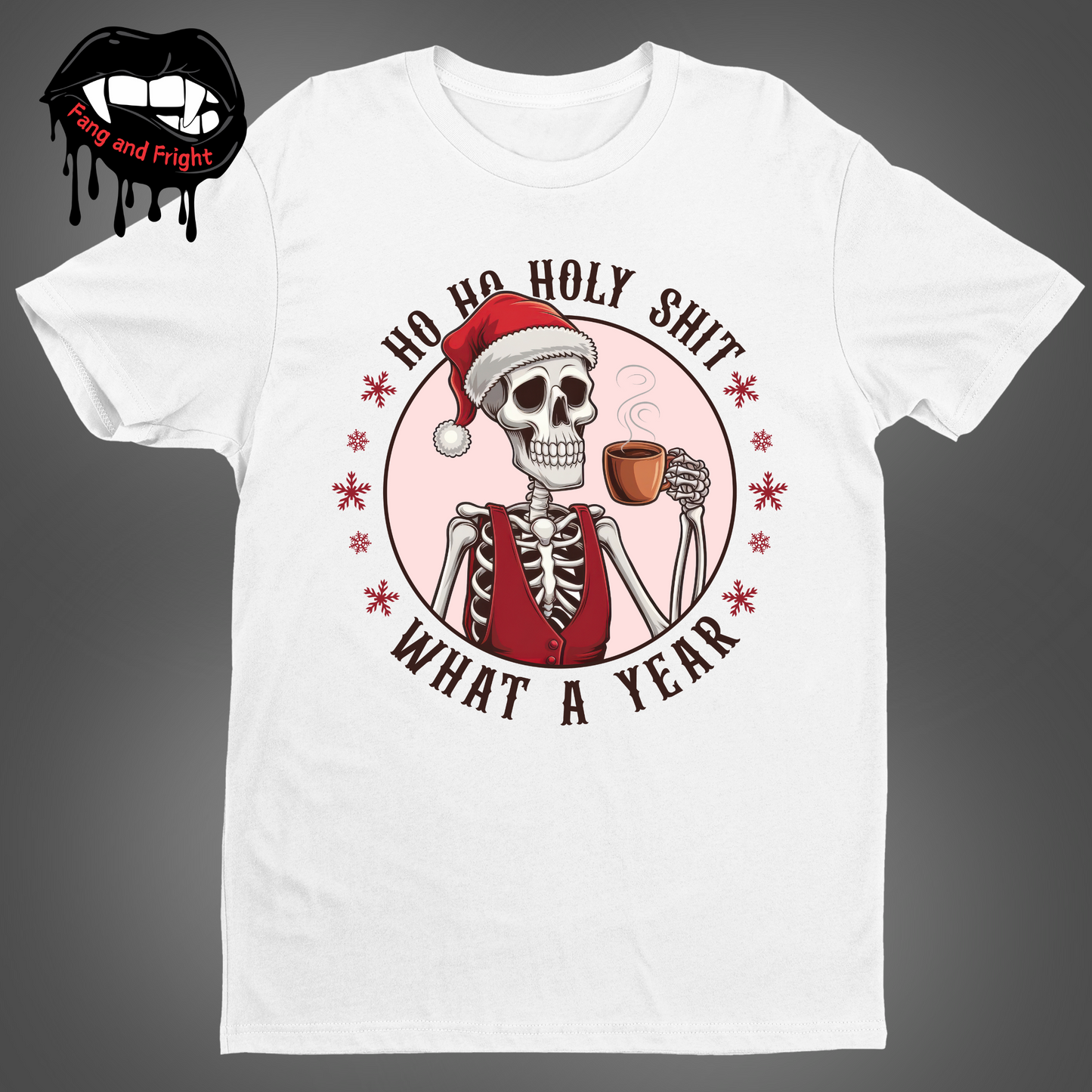 Ho Ho Holy Shit What A Year Skeleton Shirt