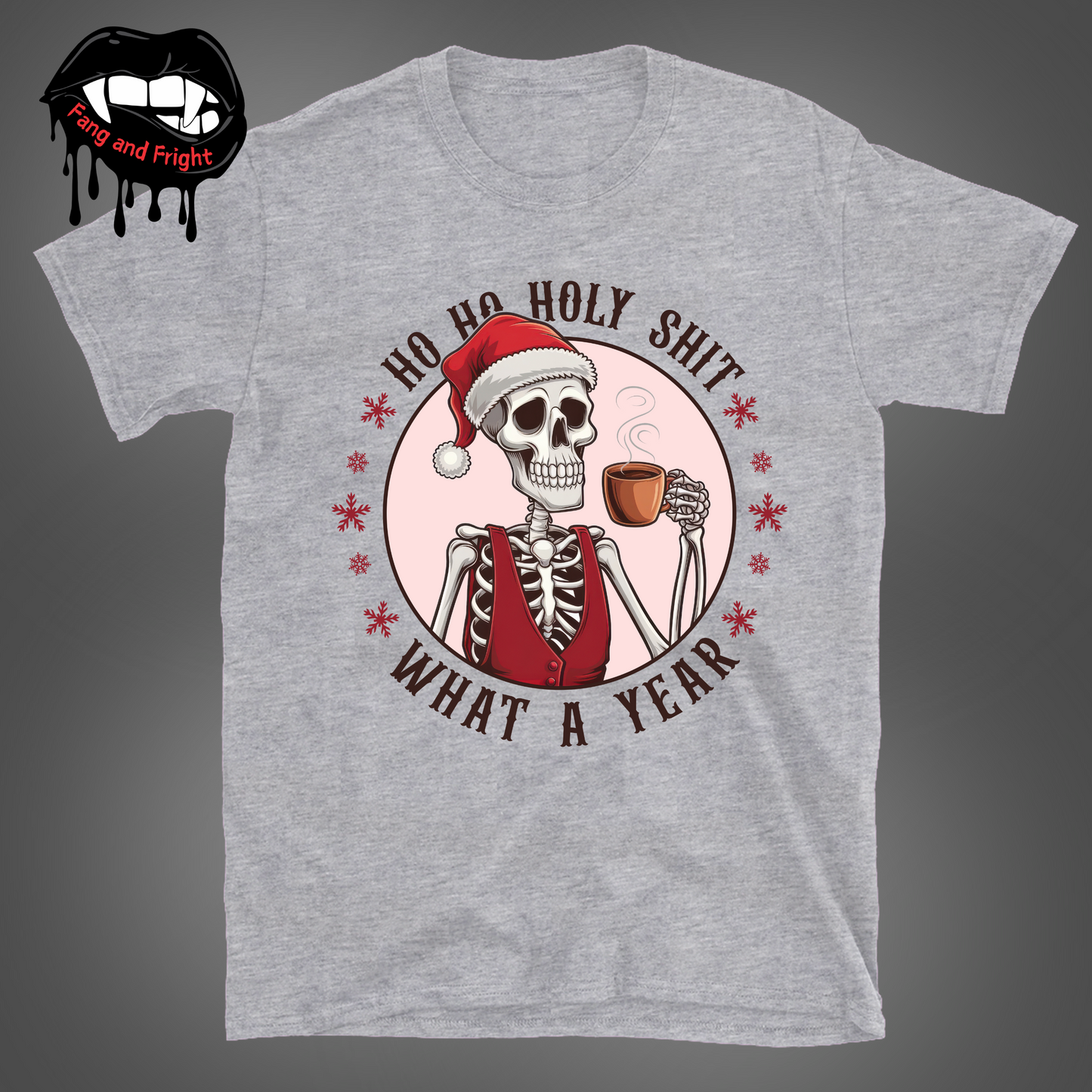 Ho Ho Holy Shit What A Year Skeleton Shirt